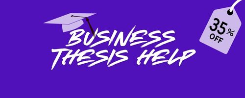 Business Thesis Help