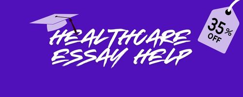 Healthcare Essay Help