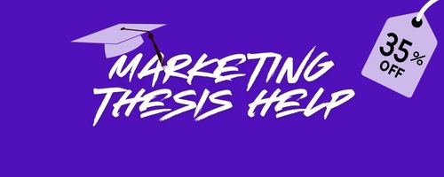 Marketing Thesis Help