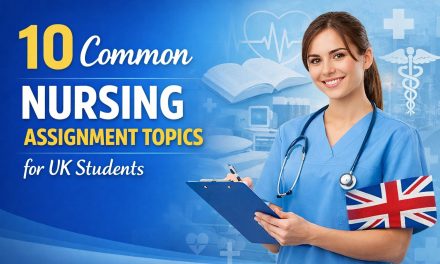 10 Common Nursing Assignment Topics for UK Students