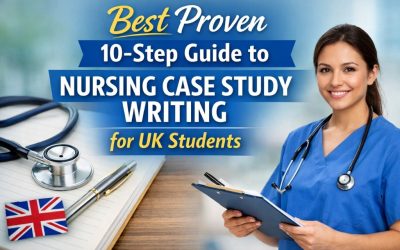 10-Step Guide to Nursing Case Study Writing for UK Students